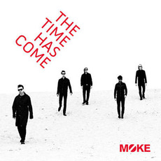 The Time Has Come mp3 Album by Moke