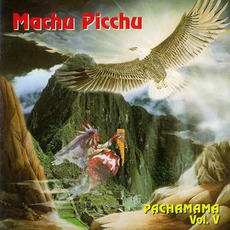 Pachamama, Vol. V mp3 Album by Machu Picchu
