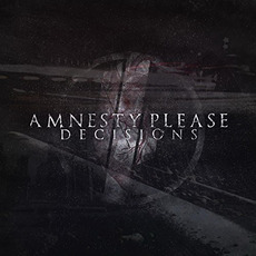 Decisions mp3 Album by Amnesty Please