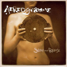 Sleep and Release mp3 Album by Aereogramme