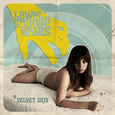 Velvet Skin mp3 Album by Lewis & The Strange Magics
