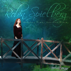Another Time, Another Place mp3 Album by Robin Spielberg