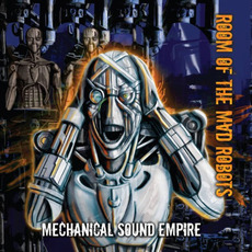 Mechanical Sound Empire mp3 Album by Room of the Mad Robots