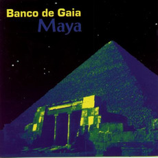 Maya mp3 Album by Banco de Gaia