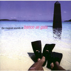 The Magical Sounds of Banco de Gaia mp3 Album by Banco de Gaia
