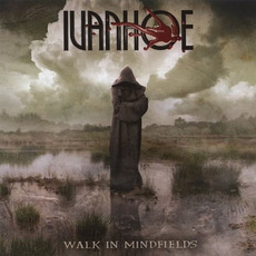 Walk in Mindfields mp3 Album by Ivanhoe