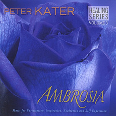 Healing Series, Volume 3: Ambrosia mp3 Album by Peter Kater