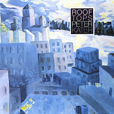 Rooftops mp3 Album by Peter Kater
