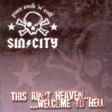 This Ain't Heaven... ...Welcome to Hell mp3 Album by Sin/City