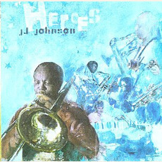 Heroes mp3 Album by J. J. Johnson