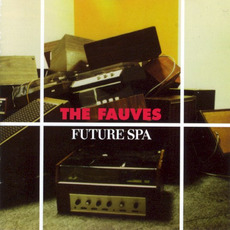 Future Spa mp3 Album by The Fauves