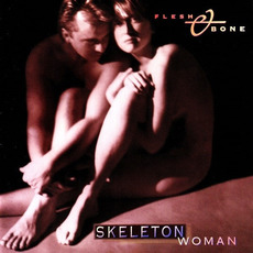 Skeleton Woman mp3 Album by Flesh & Bone