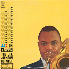 J. J. in Person! (Re-Issue) mp3 Live by The J. J. Johnson Quintet