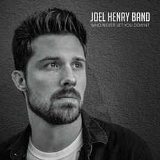 Who Never Let You Down? mp3 Album by Joel Henry Band