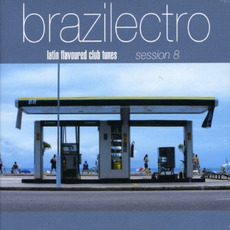 Brazilectro: Session 8 mp3 Compilation by Various Artists