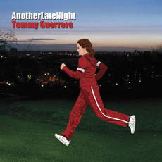 AnotherLateNight: Tommy Guerrero mp3 Compilation by Various Artists