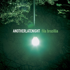 AnotherLateNight: Fila Brazillia mp3 Compilation by Various Artists
