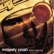 Sans Muscles mp3 Album by Majesty Crush
