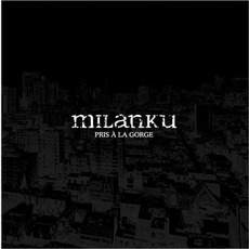 Pris À La Gorge mp3 Album by Milanku