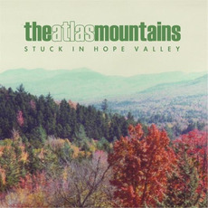 Stuck in Hope Valley mp3 Album by The Atlas Mountains