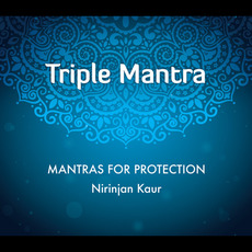Triple Mantra mp3 Single by Nirinjan Kaur