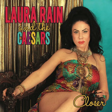 Closer mp3 Album by Laura Rain And The Caesars