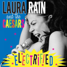 Electrified mp3 Album by Laura Rain And The Caesars
