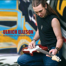 Tales from the Kingdom Electric mp3 Album by Ulrich Ellison