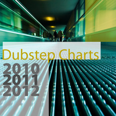 Dubstep Charts 2010-2011-2012 mp3 Compilation by Various Artists