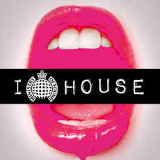 Ministry Of Sound: I Love House mp3 Compilation by Various Artists