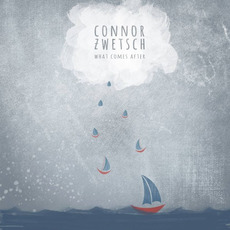 What Comes After mp3 Album by Connor Zwetsch