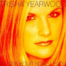 Where Your Road Leads mp3 Album by Trisha Yearwood