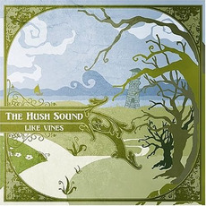 Like Vines mp3 Album by The Hush Sound