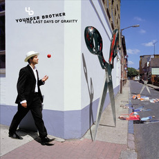 The Last Days of Gravity mp3 Album by Younger Brother