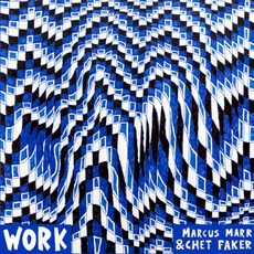 Work mp3 Album by Marcus Marr & Chet Faker