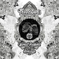 Freedom Is mp3 Album by Jamall Bufford x Kensaye