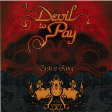 Cash Is King mp3 Album by Devil To Pay