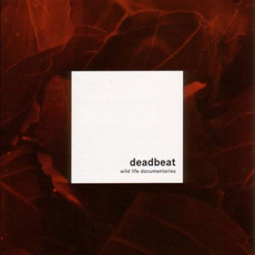 Wild Life Documentaries mp3 Album by Deadbeat
