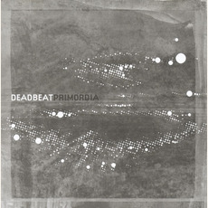 Primordia mp3 Album by Deadbeat