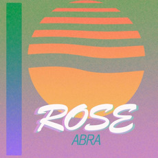 ROSE mp3 Album by ABRA