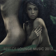 Best Of Lounge Music 2012 mp3 Compilation by Various Artists
