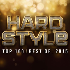 Hardstyle Top 100: Best of 2015 mp3 Compilation by Various Artists