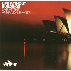Live at the Annandale Hotel mp3 Live by Life Without Buildings
