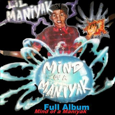 Mind Of A Maniyak mp3 Album by Lil Maniyak