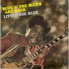 Blue & The Blues Are Back mp3 Album by Little Joe Blue