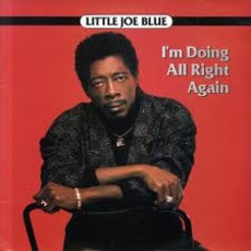 I'm Doing All Right Again mp3 Album by Little Joe Blue
