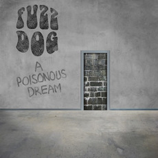 A Poisonous Dream mp3 Album by Fuzz Dog