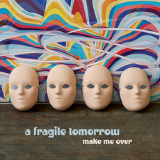 Make Me Over mp3 Album by A Fragile Tomorrow