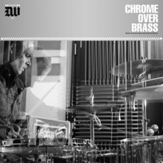 Chrome Over Brass mp3 Album by Chrome Over Brass