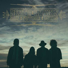Sun Future Moon mp3 Album by Death Hawks